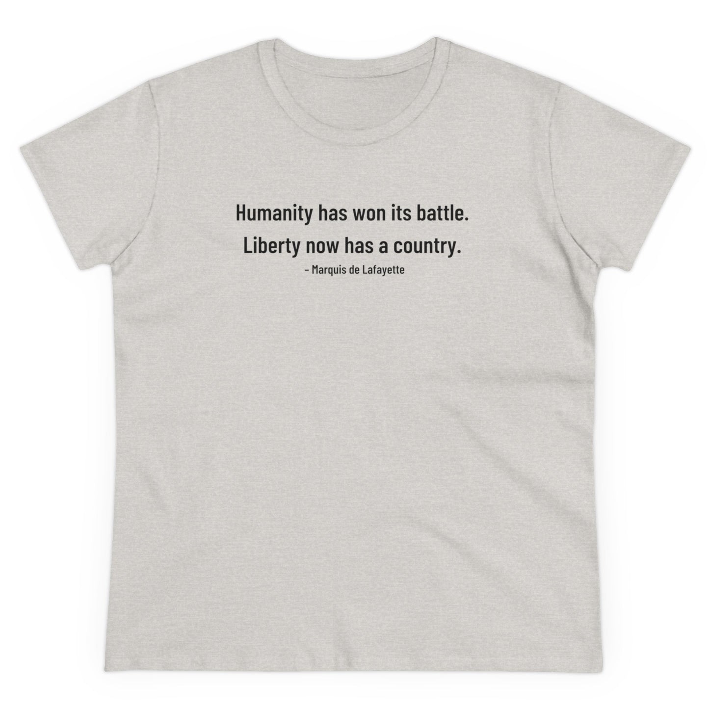 Lafayette Women's Tee Quote Cap Sleeves - Slightly Fitted Cotton - Quote, Bicentennial, Washington, Marquis, Hamilton, Humanity