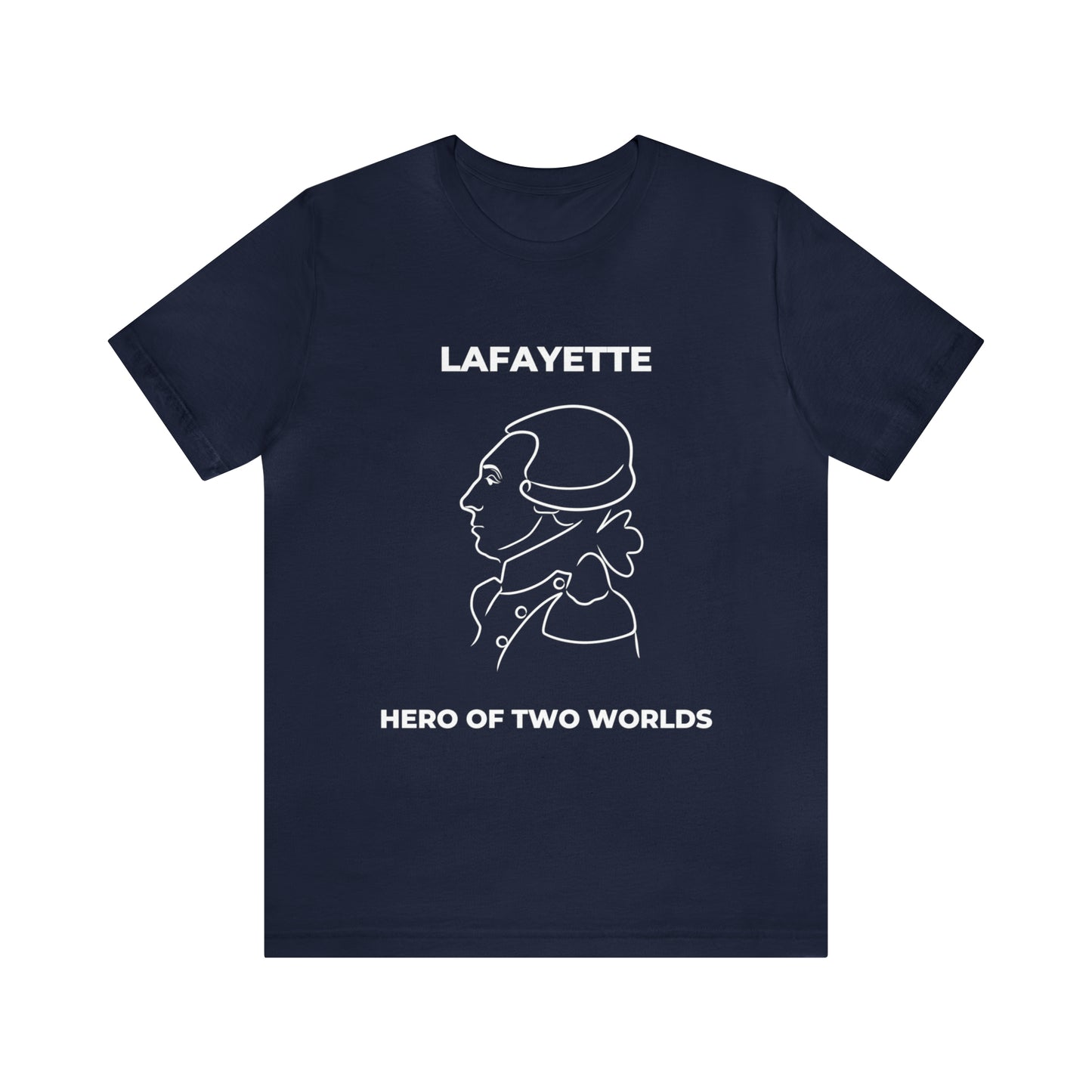 Lafayette Hero of Two Worlds Design - Marquis de Lafayette Unisex Jersey Short Sleeve Tee -