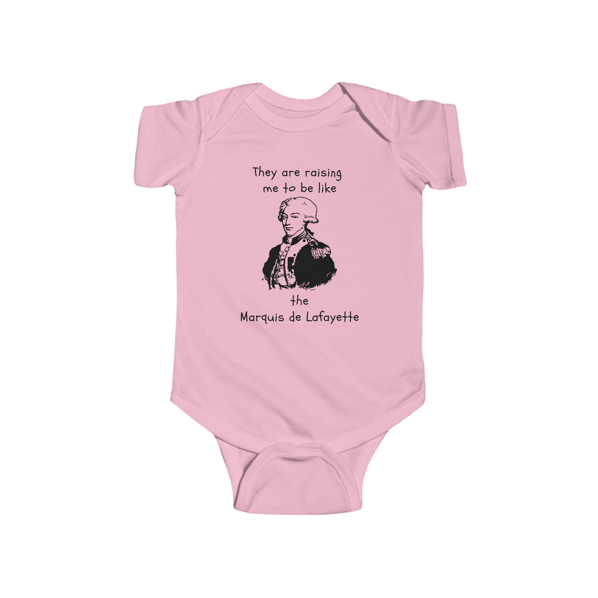 They are raising me to be like Lafayette printed on a one-piece bodysuit for babies