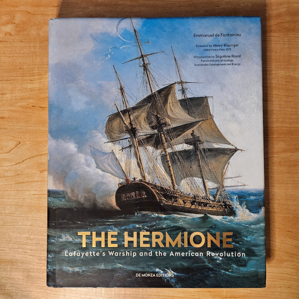 Hermione Lafayette Marquis de Lafayette Warship and the American Revolution Book