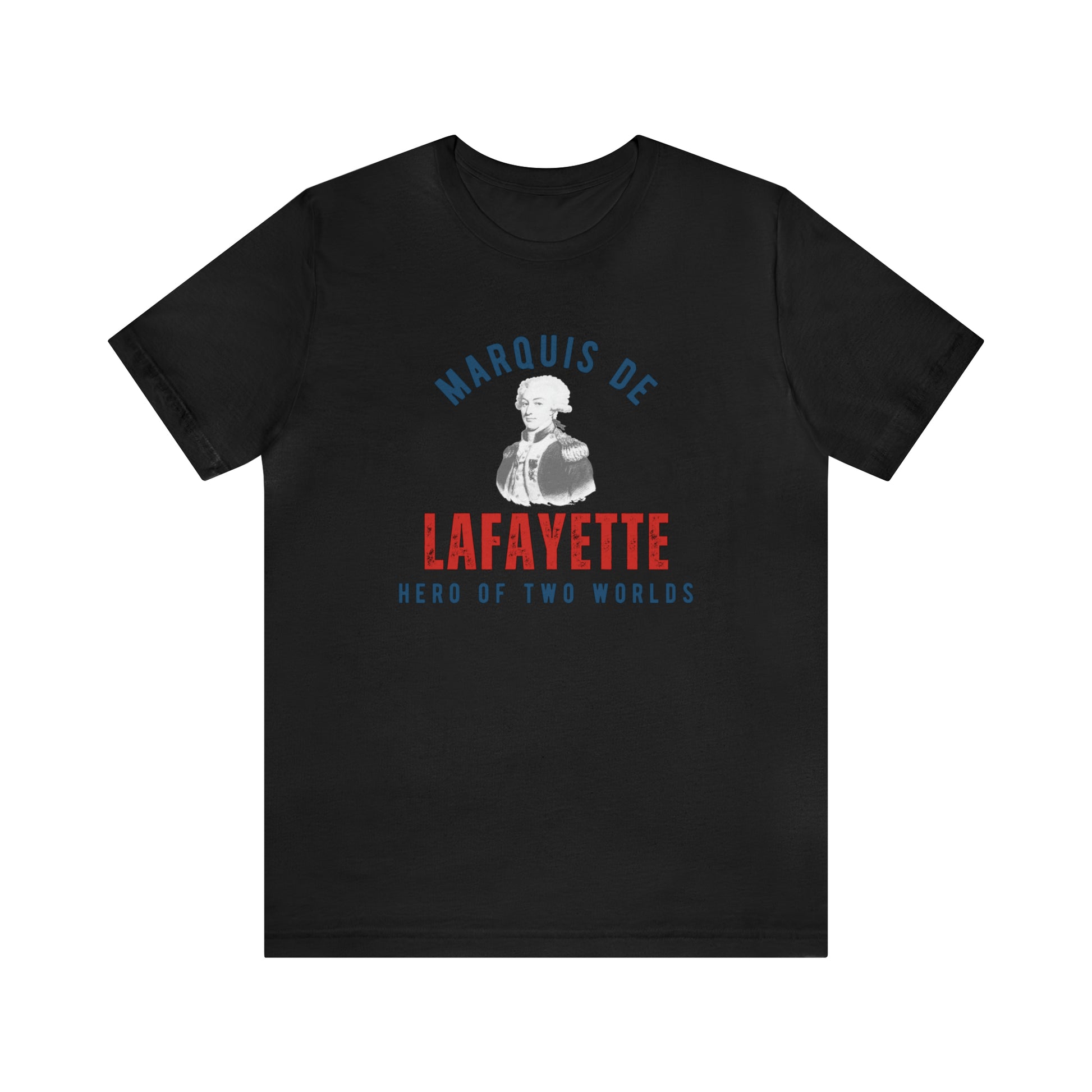 Lafayette Marquis de Lafayette Hero of Two Worlds T-shirt with portrait