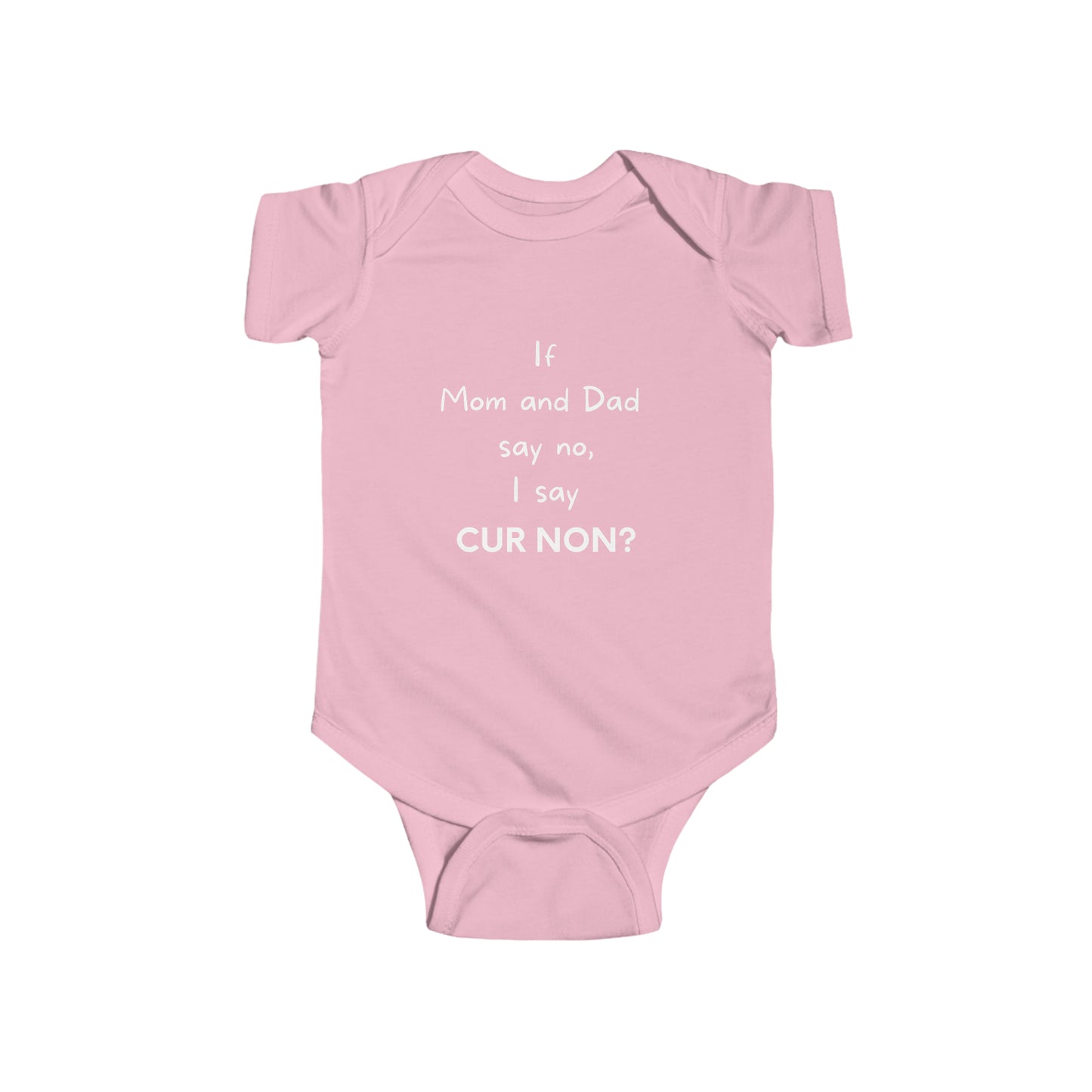 If mom and dad say no, I say Cur non Lafayette's motto on a baby one-piece body suit