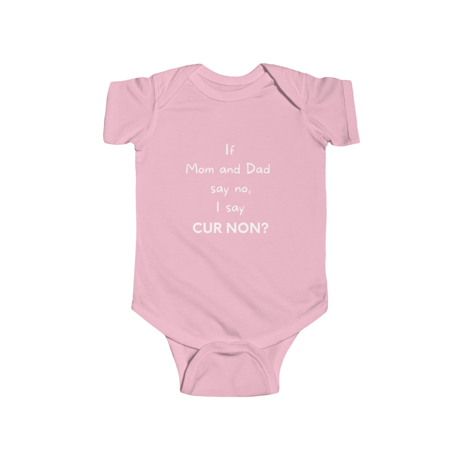 If mom and dad say no, I say Cur non Lafayette's motto on a baby one-piece body suit