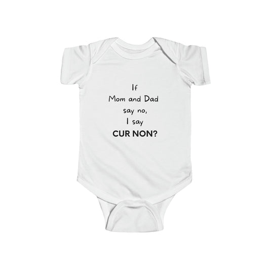 If mom and dad say no, I say Cur non Lafayette's motto on a baby one-piece body suit