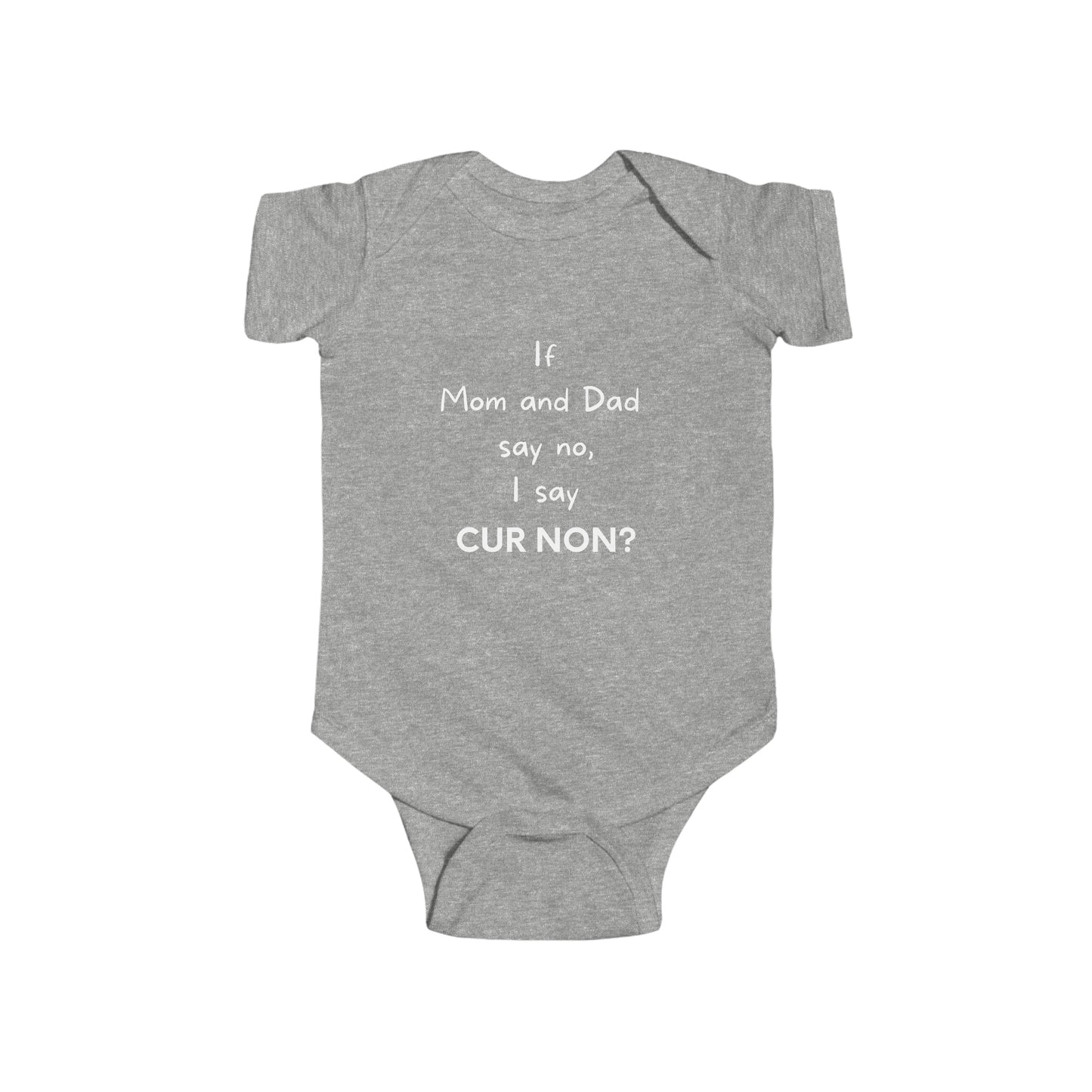 If mom and dad say no, I say Cur non Lafayette's motto on a baby one-piece body suit