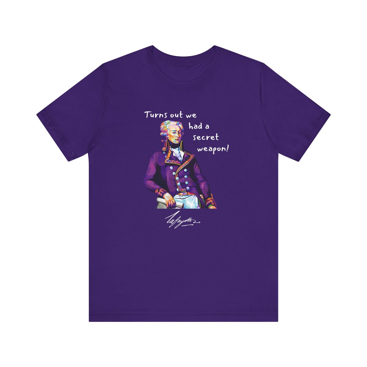 Marquis de Lafayette Unisex Tee - Turns out we had a secret weapon, pop art design